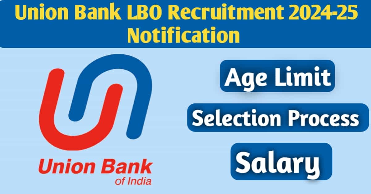 Union Bank LBO Recruitment 2024 Notification