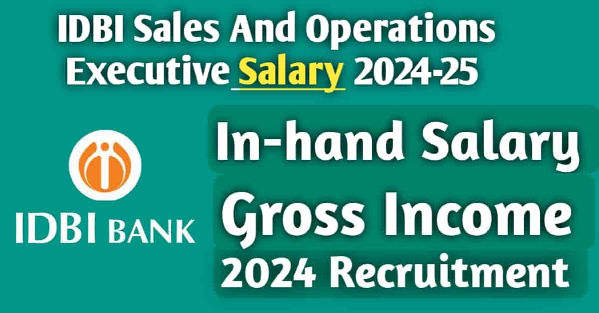 IDBI Sales And Operations Executive Salary 2024